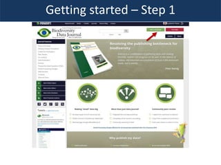 Getting started – Step 1
 