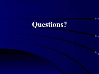 Questions?
 
