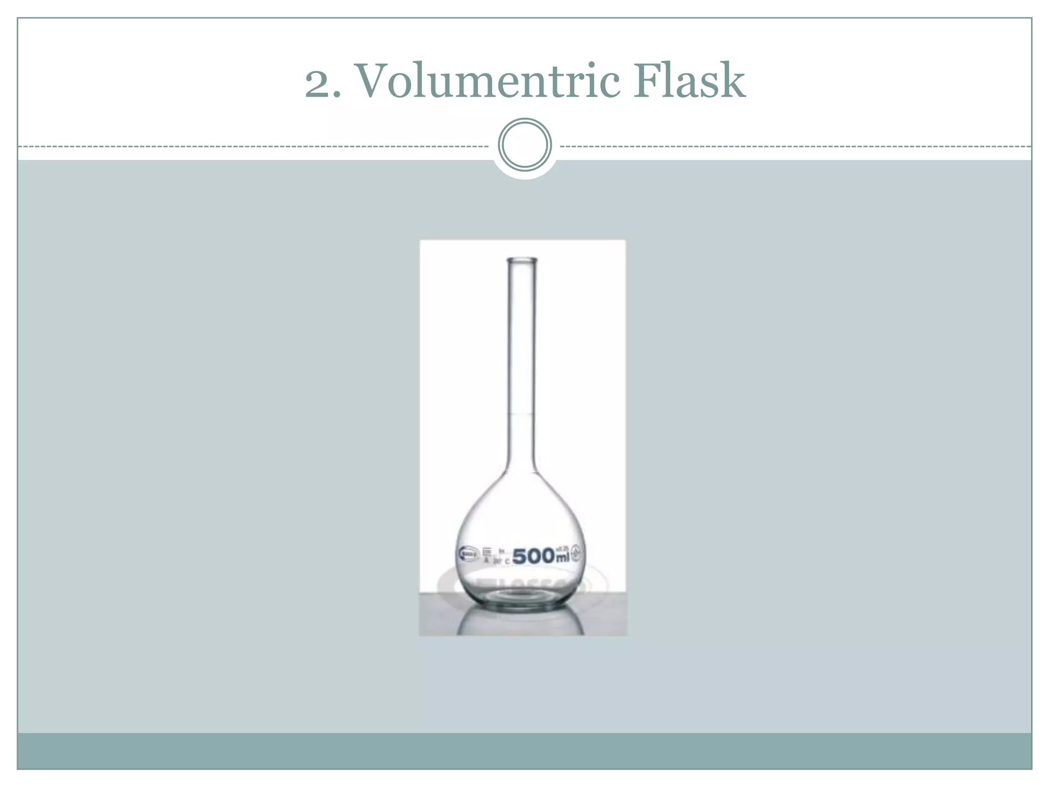 2. Volumentric Flask
 