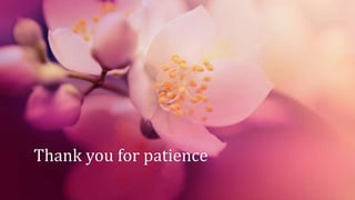 Thank you for patience
 