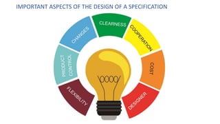 IMPORTANT ASPECTS OF THE DESIGN OF A SPECIFICATION