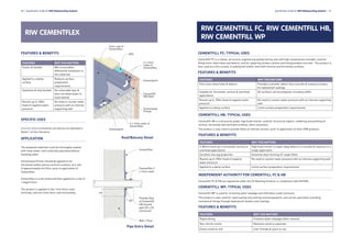 CEMENTFLEX
40 l Specification Guide for RIW Waterproofing Systems
RIW CEMENTFLEX
RIW CEMENTFILL FC, RIW CEMENTFILL HB,
RIW CEMENTFILL WP
CEMENTFILL HB: TYPICAL USES
Cementfill HB is a structural grade, high build mortar; used for structural repairs, rendering and profiling of
vertical, horizontal and overhead surfaces, when necessary.
The product is also used to provide fillets at internal corners, prior to application of other RIW products.
FEATURES & BENEFITS
FEATURES WHY THIS MATTERS
5-80mm build up in horizontal, vertical or
overhead applications
High build mortar to repair deep defects in concrete & masonry in a
single application
Excellent low sag properties Essential when forming 45
o
angle fillets
Resists up to 100m head of negative
water pressure
No need to counter water pressure with an internal supporting wall
Applied to a damp surface Limits surface preparation requirements
INDEPENDENT AUTHORITY FOR CEMENTFILL FC & HB
Cementfill FC & HB are registered under the CE Marking Scheme, in compliance with EN1504.
CEMENTFILL WP: TYPICAL USES
Cementfill WP is used for arresting water seepage and infiltration under pressure.
The product is also used for rapid sealing and jointing around pipework, and can be used when providing
mechanical fixings through waterproof renders and coatings.
FEATURES & BENEFITS
FEATURES WHY THIS MATTERS
Rapid setting Prevents water seepage within minutes
Non-shrink mortar Maintains bond to substrate
Easily mixed on site User friendly & quick to use
FEATURES & BENEFITS
FEATURES WHY THIS MATTERS
Elastic & flexible Will accomodate
differential movement in
the substrate
Applied to a damp
surface
Reduces surface
preparation
requirements
Seamless & fully bonded No vulnerable laps &
does not allow water to
track behind
Resists up to 100m
head of negative water
pressure
No need to counter water
pressure with an internal
supporting wall
SPECIFIC USES
Internal tanking should be carried out as indicated in
Detail 1 of this literature.
APPLICATION
The prepared substrate must be thoroughly soaked
with clean water until uniformly saturated without
standing water.
Cementseal Primer should be applied to all
horizontal and/or porous vertical surfaces, at a rate
of approximately 6m2
/litre, prior to application of
Cementflex.
Cementflex is to be mixed and then applied at a rate of
1.6kg/m2
/mm.
The product is applied in two 1mm thick coats
vertically, and one 2mm thick coat horizontally.
CEMENTFILL FC: TYPICAL USES
Cementfill FC is a robust, structural, engineering quality fairing coat with high compressive strength; used for
filling minor blow holes and defects, and for repairing surface cavities and honeycombed concrete. The product is
also used as a thin screed, to waterproof and/or level both vertical and horizontal surfaces.
FEATURES & BENEFITS
FEATURES WHY THIS MATTERS
Fills minor blow holes & defects Provides a smooth, defect-free concrete & masonry surface
for waterproof coatings
Suitable for horizontal, vertical & overhead
applications
All surfaces can be prepared, including soffits
Resists up to 100m head of negative water
pressure
No need to counter water pressure with an internal supporting
wall
Applied to a damp surface Limits surface preparation requirements
100
100
Cementflex
Cementflex 2
x 1mm coats
Provide fillet
of Cementfill
HB around
pipe (25 x 25
minimum)
Wall / Floor
Roof/Balcony Detail
Pipe Entry Detail
Specification Guide for RIW Waterproofing Systems l 41
2mm coat of
Cementflex
DPC
2 x 1mm
coats of
Cementflex
Cementjoint
Cementfill
HB fillett
Cementseal
Primer
2 x 1mm coats of
Cementflex
Cementjoint
 