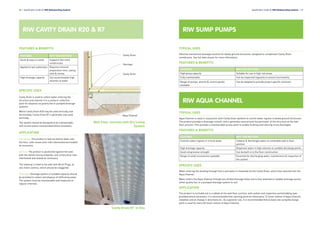 46 l Specification Guide for RIW Waterproofing Systems
RIW CAVITY DRAIN R20 & R7
APPLICATION
Horizontal: The product is laid out domes down over
the floor, with consecutive rolls interlocked and sealed
as necessary.
Vertical: The product is positioned against the wall,
with the domes facing outwards, and consecutive rolls
interlocked and sealed as necessary.
The material is fixed to the wall with Brick Plugs, at
one metre centres, which should be staggered.
Drainage: Drainage system of suitable capacity should
be provided to collect and dispose of infiltrating water.
The system must be maintainable and inspected at
regular intervals.
FEATURES & BENEFITS
FEATURES WHY THIS MATTERS
Quick & easy to install Supports fast track
construction
Applied to wet substrates Requires minimal
preparation time, saving
time & money
High drainage capacity Can accommodate high
volumes of water
SPECIFIC USES
Cavity Drain is used to collect water entering the
structure and channel it to a sump or collection
point for disposal via gravity fed or pumped drainage
systems.
Whilst Cavity Drain R20 may be used vertically and
horizontally, Cavity Drain R7 is generally only used
vertically.
The system should be designed to be maintainable,
with access points incorporated where necessary.
TYPICAL USES
Aqua Channel is used in conjunction with Cavity Drain systems to control water ingress in below ground structures.
The product provides a drainage conduit, and is generally used around the perimeter of the structure at the wall
floor junction. This provides a maintainable access point to enable flushing and clearing of any blockages.
FEATURES & BENEFITS
FEATURES WHY THIS MATTERS
Controls water ingress in critical areas Collects & discharges water at vulnerable wall to floor
junction
High drainage capacity Disperses water in high volumes to suitable discharge points
Good compressive strength Can be built in to the floor construction
Range of outlet accessories available Essential for discharging water, maintenance & inspection of
the system
SPECIFIC USES
Water entering the building through floors and walls is chanelled via the Cavity Drain, and is then diverted into the
Aqua Channel.
Water enters the Aqua Channel through pre-drilled drainage holes and is then diverted to suitable drainage points;
either gravity fed, or a pumped drainage system to suit.
APPLICATION
The product is normally set in a rebate at the wall floor junction, with outlets and inspection ports/rodding eyes
provided where necessary. It is recommended that cleaning ports be fitted every 12 linear metres of Aqua Channel
installed, and at change in directions etc. As a general rule, it is recommended that at least one sump/discharge
point is used for every 50 linear metres of Aqua Channel.
RIW AQUA CHANNEL
TYPICAL USES
Effective mechanical drainage solution for below ground structures, designed to compliment Cavity Drain
membranes. See full data sheets for more information.
FEATURES & BENEFITS
FEATURES WHY THIS MATTERS
High pump capacity Suitable for use in high risk areas
Fully maintainable Can be inspected regularly to ensure functionality
Range of pumps, alarms & control panels
available
Can be adapted to provide project specific solutions
RIW SUMP PUMPS
Specification Guide for RIW Waterproofing Systems l 47
Cavity Drain
Overtape
Cavity Drain
Aqua Channel
Wall Floor Junction with Dry Lining
System
Cavity Drain R7 In Situ
 