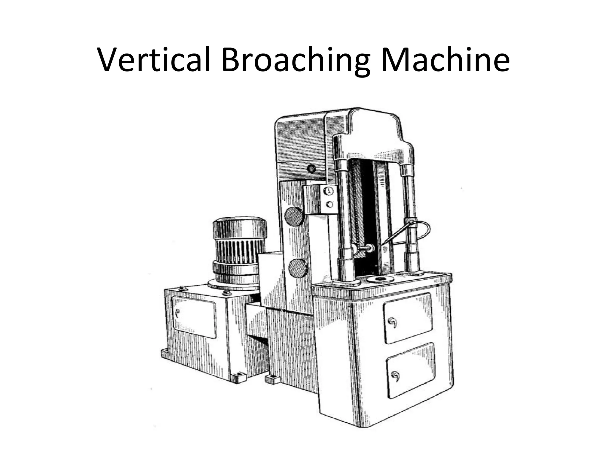 Vertical Broaching Machine
 