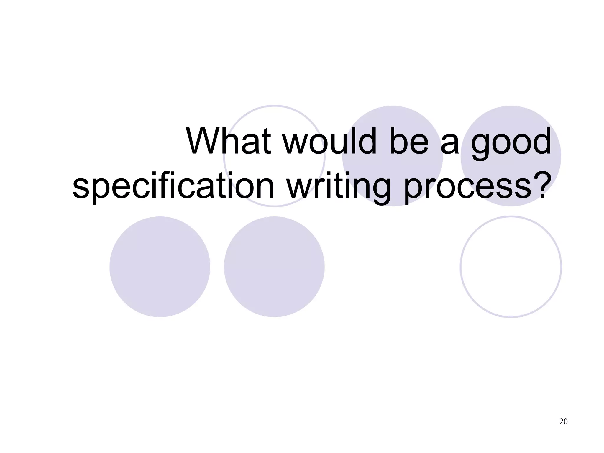 What would be a good specification writing process? 