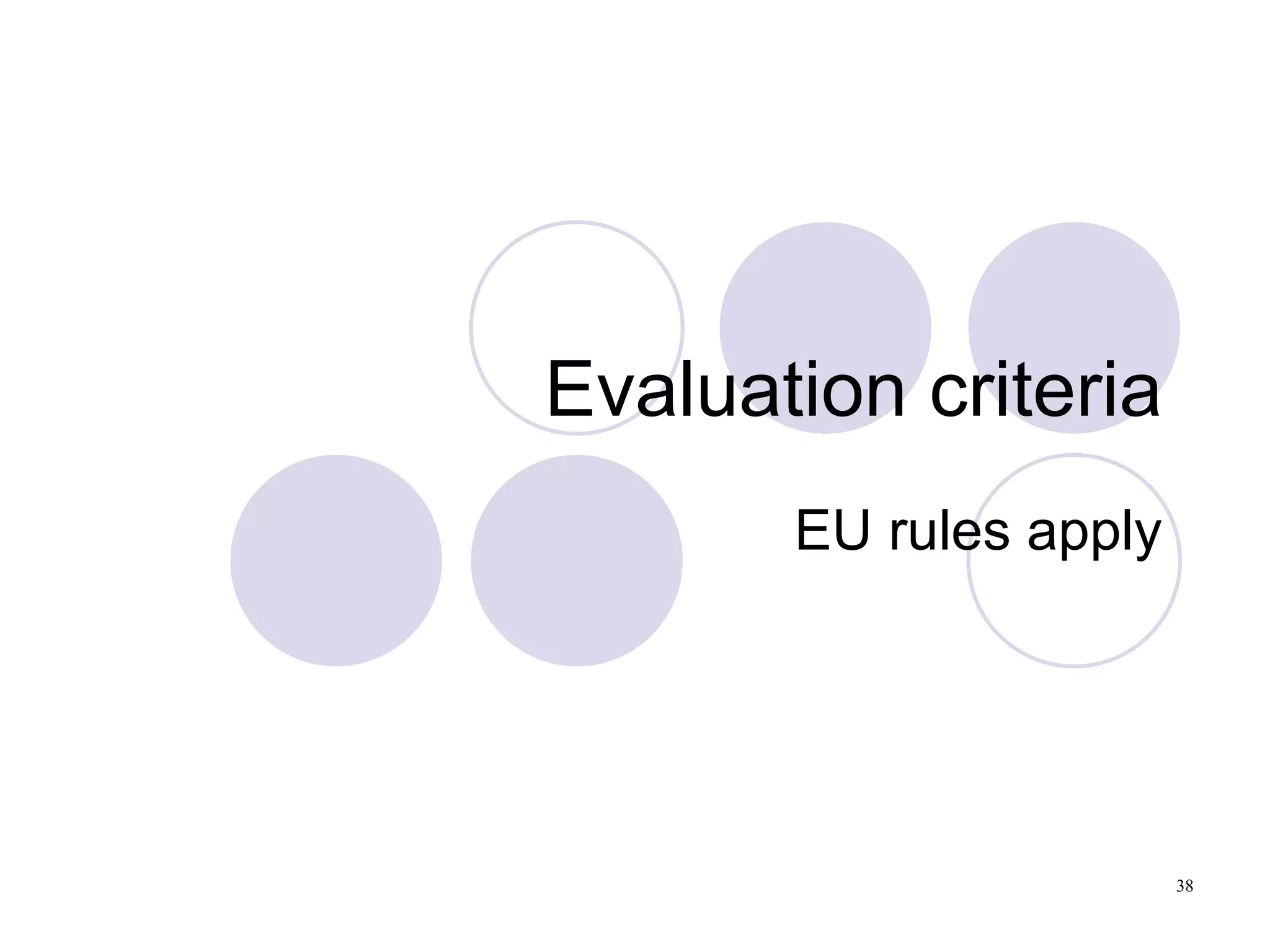 Evaluation criteria EU rules apply 