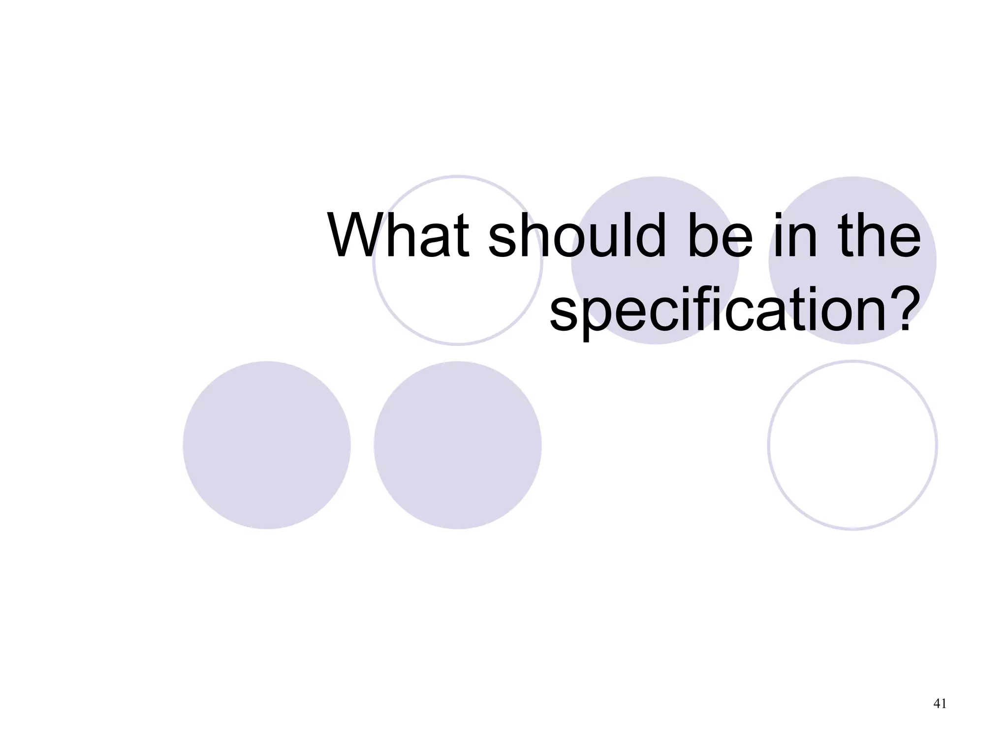 What should be in the specification? 