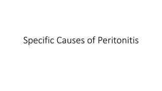 Specific Causes of Peritonitis
 