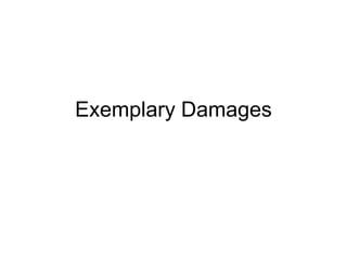 Exemplary Damages
 