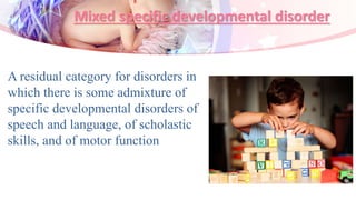 Specific developmental disorder | PPTX
