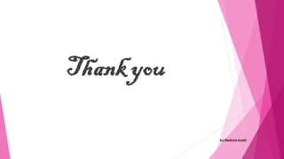 Thankyou
by:Reshma Azath
 