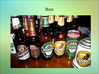 Beer
 