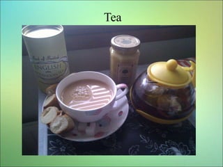 Tea
 