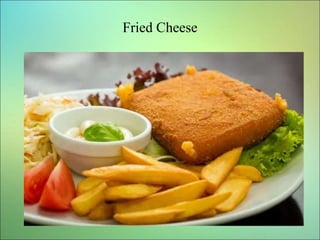Fried Cheese
 