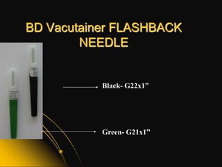 Transparent Needle HubBD Vacutainer FLASHBACK NEEDLE
