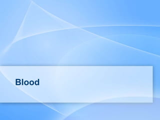 Blood
 