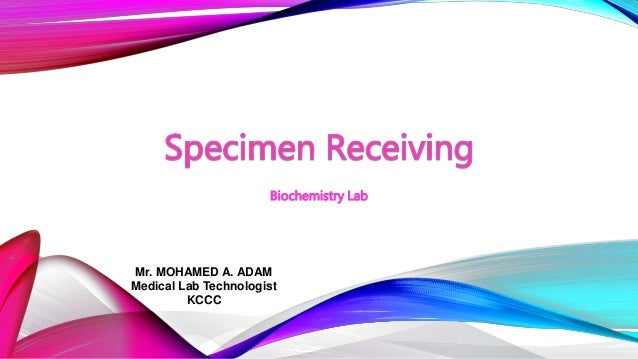 Biochemistry Lab
Mr. MOHAMED A. ADAM
Medical Lab Technologist
KCCC
 