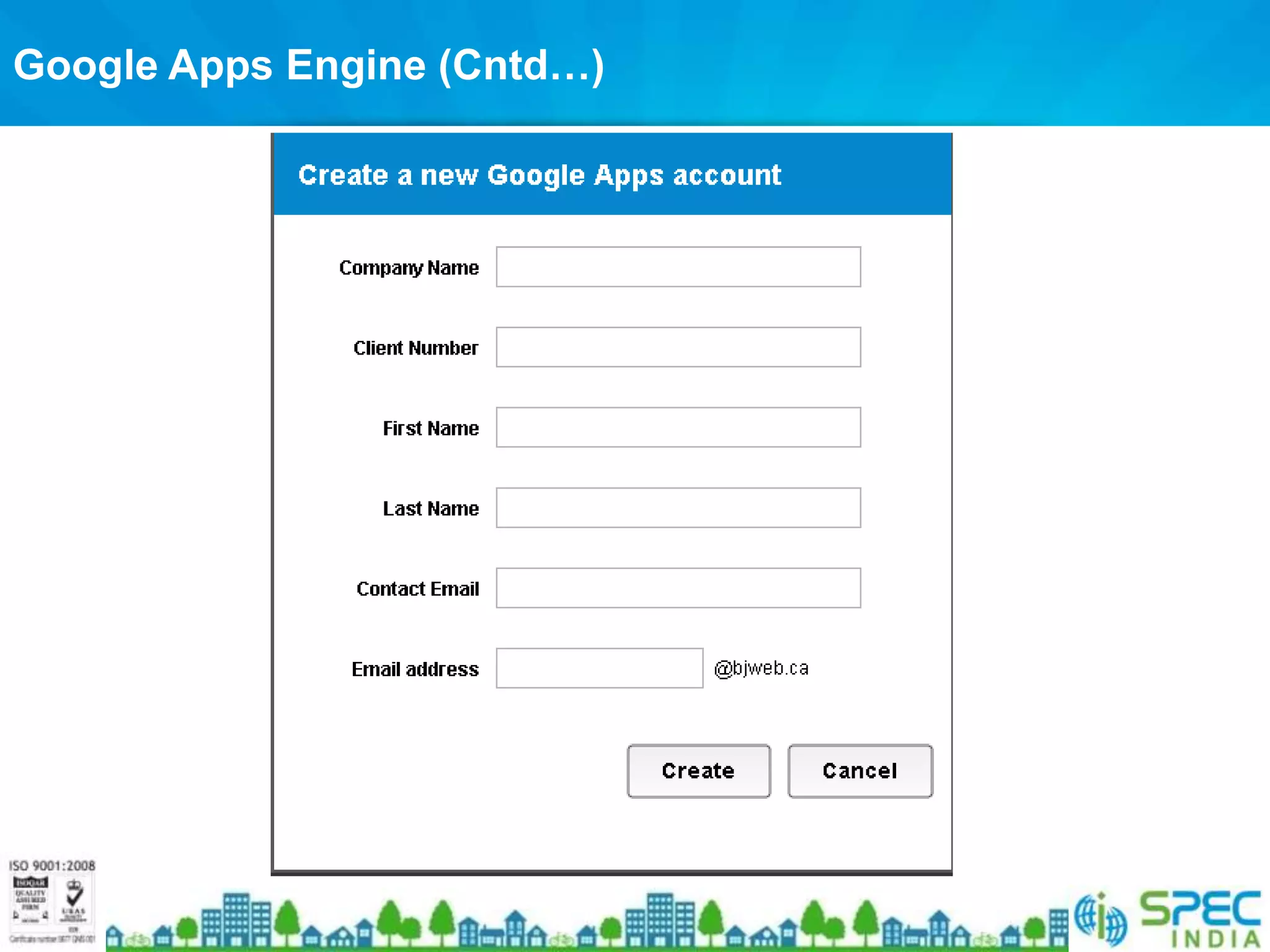 Google Apps Engine (Cntd…)
 