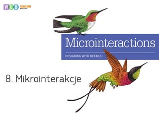 8. Mikrointerakcje
 