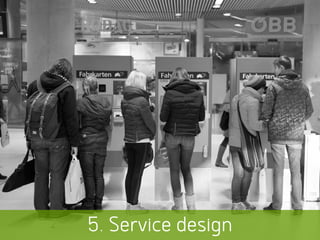5. Service design
 