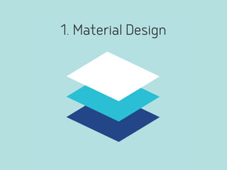1. Material Design
 