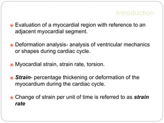 Strain, strain rate and speckle tracking: Myocardial deformation