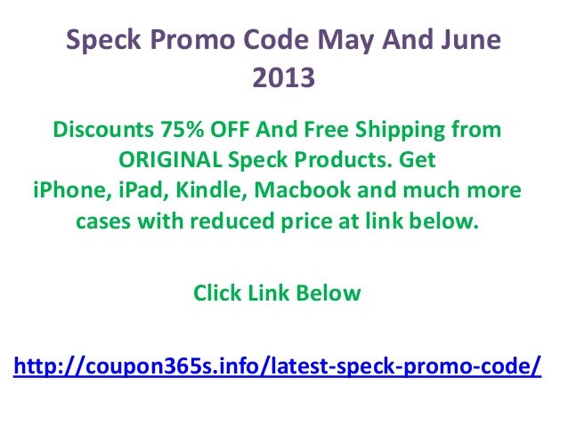 speck promo code may 2013 and june 2013