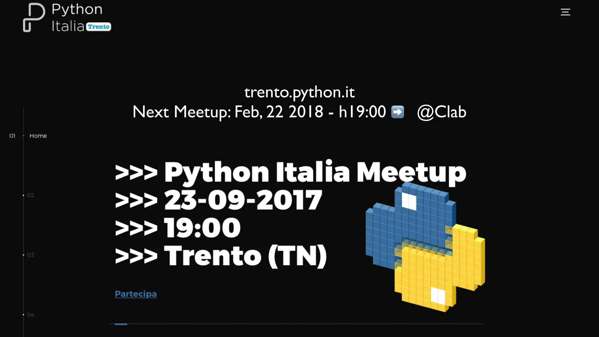 trento.python.it
Next Meetup: Feb, 22 2018 - h19:00 ➡ @Clab
 