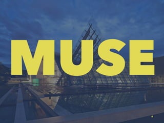 MUSE
6
 