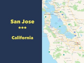 San Jose
***
California
9
 