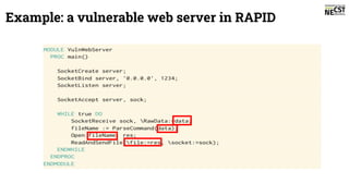Example: a vulnerable web server in RAPID
 