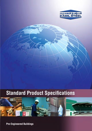 Pre-Engineered Buildings								 	 Standard Product Specifications
 