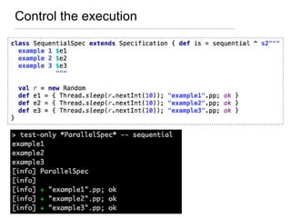 Control the execution
 