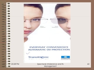 03:58 PM Spectacle Intolerance and its
Management
65
 