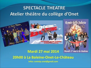 Mardi 27 mai 2014
20h00 à La Baleine-Onet-Le-Château
Infos: entmip.onet@gmail.com

 