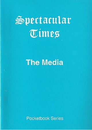 Spectacular Times: The Media