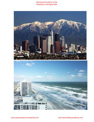 Spectacular Evidence of the
                             Greatness of Almighty Allah




www.yassarnalquran.wordpress.com                           www.islamcalling.wordpress.com
 