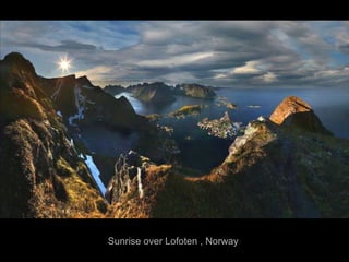 Sunrise over Lofoten , Norway

 