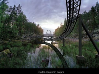 Roller coaster in nature

 