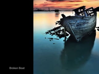 Broken Boat

 