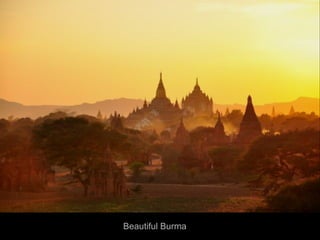 Beautiful Burma
 