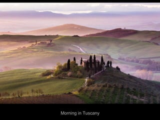 Morning in Tuscany
 