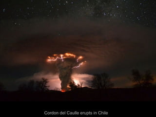 Cordon del Caulle erupts in Chile
 