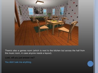 At least, that was the plan. Then the stupid welcome wagon showed up. For those
of you who can’t see, That’s Wanda Tinker, Cyd Roseland, and Trisha Traveller. I
greeted them and promptly sent them away. I was trying to get some sleep!
But as soon as I sent them away…
 