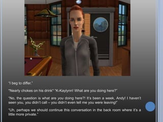 So it’s off to a community lot to abuse the time system and make lots of money by
working all day as a barista and abusing a glitch in the money system. It’s times
like this that make ya glad you live in the sims 2 world, huh?
No, it’s times like this that make me realize being a founder sucks. I’m going to
work until I die, aren’t I?
Um…
 