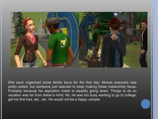 Despite that little mishap, it didn’t take long for Kaylynn to fall for Andy. I guess
she’s just secure in her relationship.
Yup, he’s all mine! No hussy could ever get between us.
Seriously, you didn’t move in yet. Stop talking back.
 