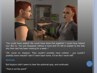 Anyway, I figure I can use this time to scout for potential spouses. I’m at a place
called the Starlight Café, if anyone cares. But no one of interest was here yet,
so…
 