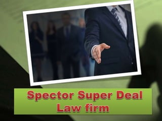 Spector super deal law firm