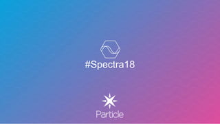#Spectra18
 