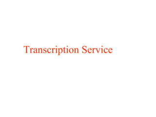 Transcription Service
SpectraMedi MSO
 